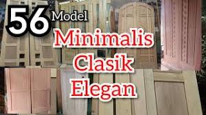 Jasa pembuatan teralis pintu gedung 082241252500 kayamara property. 56 Model Daun Pintu Minimalis Terbaru Klasik Moderen Elegan Pintu Buka Dua Pintu Solid Youtube