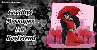 I don't mean to hurt you when i say, problems that run deep they are my own. 35 Touchy Goodbye Messages For Boyfriend 143 Greetings