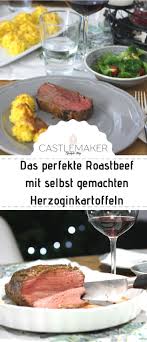 Das Perfekte Roastbeef Roastbeef Herzoginkartoffeln Rezepte
