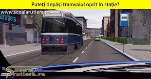 Chestionare Auto PuteÅ£i DepÄƒsi Tramvaiul Oprit In StaÅ£ie