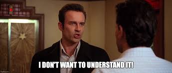 The best memes from instagram, facebook, vine, and twitter about don t understand. I Don T Want To Understand It Know Your Meme