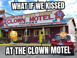 The memes present bing as a search engine that would interpret the request in a straightforward. What If We Kissed At The Clown Motel Meme Generator
