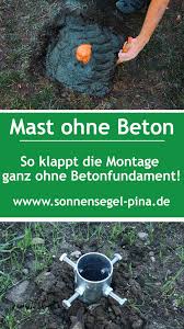 Mast Ohne Beton Aufbauen Das Ist Die Losung Sonnensegel Segel Betonieren