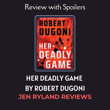 Review With Spoilers of Her Deadly Game - Jen Ryland Reviews