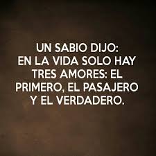 Pin De Luz Maria En Un Sabio Dijo Un Sabio Dijo Decir No Viejo Amor