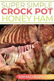 Easiest Crock Pot Brown Sugar Honey Ham Recipe Slow Cooker Ham Recipes Slow Cooker Ham Ham Recipes Crockpot