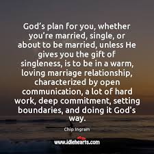 Even when situations seem difficult, confusing, or overwhelming, god has a plan for you. God S Plan For You Whether You Re Married Single Or About Idlehearts