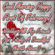 What's the meaning of the month of february? Good Morning Happy First Of February Winter Quote February Quotes Hello February Quotes Good Morning Happy