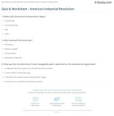 No matter how simple the math problem is, just seeing numbers and equations could send many people running for the hills. Quiz Worksheet America S Industrial Revolution Study Com