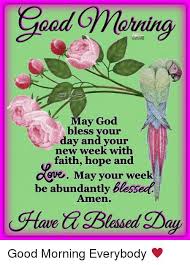 * * * * * this is my good morning prayer for you, may god bless your day and keep you and your family safe from harm, wishing you happiness and blessings, happy beautiful sunday. Good Morning Have A Blessed Day Roselyn Kumar News Facebook