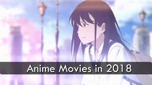 Top 12 Upcoming Anime Movies In 2018 Youtube