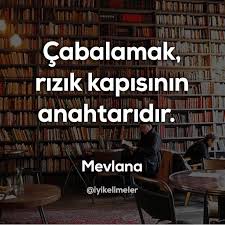 Mevlana Sozler Corekotuyagi Guzelsozler Ilham Veren Sozler Ilham Veren Alintilar Motivasyon Alintilari