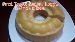 Buat kamu yang belum pernah coba, harus banget mencicipinya. Download Prol Tape Kukus Legit Tanpa Mixer Daily Movies Hub