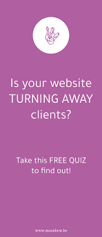 Is Your Website Turning Away Clients Take The Quiz To Find Out Moonbow Business Support How To Find Out Effective Website Website Mistakes