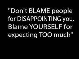 Quotes About Expecting Too Much 52 Quotes