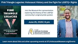 Pink Triangle Legacies: Holocaust History and the Fight for LGBTQ+ Rights
