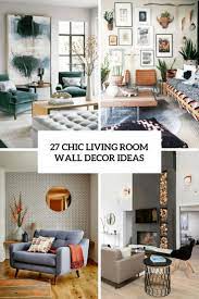 See more ideas about design living room wallpaper, room wallpaper, mural wallpaper. 27 Chic Living Room Wall Decor Ideas Digsdigs