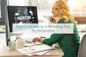 Either apply to volunteer, donate to your cause or anything else. Digital Marketing 5 Branding Tips For Nonprofits Techbullion