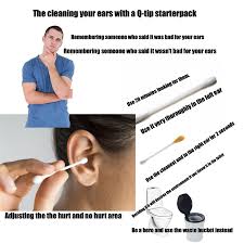 Dab the opening of your ear very gently with a clean cloth. Using A Q Tip To Clean Your Ears Starterpack Starterpacks