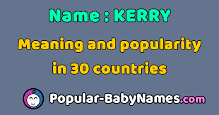 Famous people with kerry roots: The Name Kerry Popularity Meaning And Origin Popular Baby Names