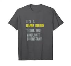 Buy Now Its A Game Theory Shirt Unisex T Shirt Tees Design