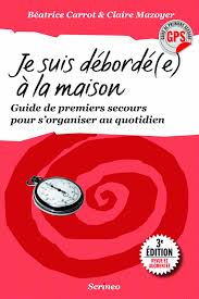 Telechargez Les Bonus De Je Suis Deborde E A La Maison Scrineo Organisation Quotidienne Organisation Premiers Sons