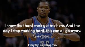 Basketball, hard work, going away. 34 Kevin Durant Quotes About Success 2021