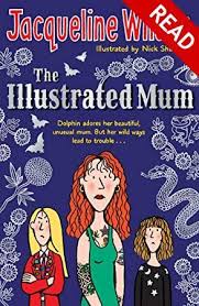 Read Book The Illustrated Mum Jacqueline Wilson Books Jacqueline Wilson Children S Book Awards