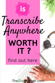Transcribe Anywhere Is It Legit Is It Worth It Here S What You Need To Know The Wary Worker Transcription Training Training Courses Legitimate Work From Home