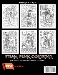 39+ steampunk coloring pages for printing and coloring. Amazon Com Steam Punk Coloring Pages For Adults Advanced Coloring Colouring Books With 30 Coloring Pages Steam Punk Adult Colouring Coloring Books 9781838566975 James Manning Books
