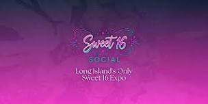Sweet 16 Social: Long Island's Only Sweet 16 Expo