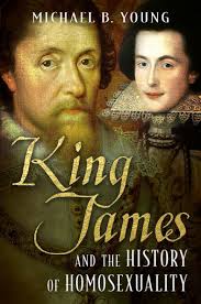 Full Download] King James and the History of Homosexuality by Michael Young 