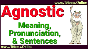 Agnostic Meaning And Pronunciation Advanced English Vocabulary Youtube