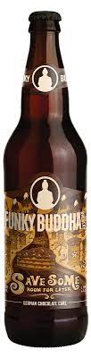 We are planning to skip a year because of over supply. Funky Buddha Save Some Room For Later Broudy S Liquors