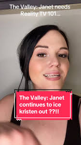 The Valley: This may be an unpopular opinion. I gave janet a pass bc she  was prego. Janet is continuing to still try to ice, Kristen out