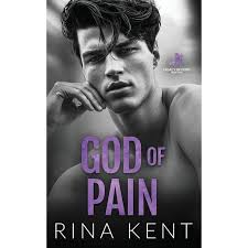 Rina Kent's Legacy of Gods God of Pain: Standalone Grumpy Sunshine College  Romance, Book 2 (Paperback)