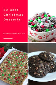 Try our selection of quick and easy christmas dessert recipes and ideas. 20 Best Christmas Desserts Love To Be In The Kitchen
