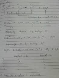Balance The Following Equation And Find The Change In Oxidation Number Of  Oxygen Cr2O7^2 - + SO2⟶Cr^3 + + SO4^2 -