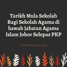 Semak takwim persekolahan 2020 & jadual cuti sekolah 2020 kpm bagi. Tarikh Mula Sekolah Bagi Sekolah Agama Di Bawah Jabatan Agama Islam Johor Selepas Pkp