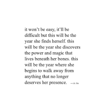 It Won T Be Easy It Ll Be Difficult But This Will Be The Year She Finds Herself This Will Be The Year She Discove Words Words Quotes Motivational Quotes