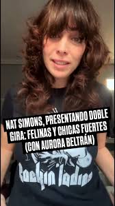 🔥 Estuvimos en el apoteósico final de gira de Felinas en Barcelona el  pasado mayo, y ahora Nat Simons vuelve a la carretera, pero no lo hace  sola…, 💥 Se une nada menos que a Aurora Beltrán (Tahúres ...
