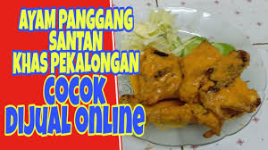 Ayam sambal matah versi diet lho ini. Ayam Panggang Santan Khas Pekalongan Cocok Buat Jualan Youtube