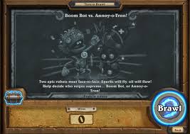 You might want to watch the following video where kripparian (famous . Tavern Brawl 68 Boom Bot Vs Annoy O Tron Wowhead News