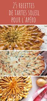 25 Recettes De Tartes Soleil Pour L Apero Tarte Du Soleil Recette Aperitif Dinatoire Recette Apero Dinatoire Facile