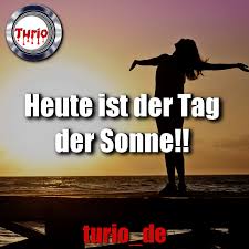 Heute Ist Tag Der Sonne Tag Der Sonne Heute Tag Zeit Monat Monate Feiern Party Fest Musik Music Time Gluck Luck Fun Spa Today Day Instagram