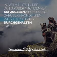 In Der Minute In Der Du Darüber Nachdenkst Aufzugeben Solltest Du
