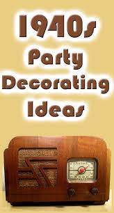 Take it to the next. Unique 1940s Theme Party Decorating Ideas Go Beyond The Expected 80th Birthday Party 1940s Party Party Themes