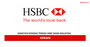 Permohonan jawatan kosong di bank negara malaysia 2020. Permohonan Jawatan Kosong Kerani Hsbc Bank Malaysia