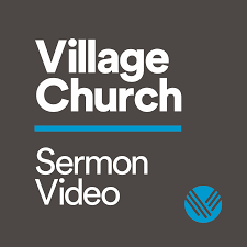 Village Church Video Podcast Listen Reviews Charts