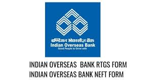 Overseas bank list of ifsc codes provided alongside will help you in finding code for respective. Indian Overseas Bank Rtgs Form Neft Form Pdf Download